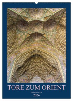 Tore zum Orient (Wandkalender 2026 DIN A2 hoch), CALVENDO Monatskalender