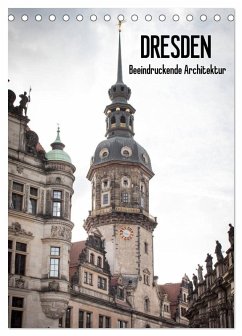 Dresden - Beeindruckende Architektur (Tischkalender 2026 DIN A5 hoch), CALVENDO Monatskalender