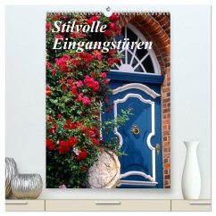 Stilvolle Eingangstüren (hochwertiger Premium Wandkalender 2026 DIN A2 hoch), Kunstdruck in Hochglanz