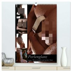Perlenglanz - Wassertropfen auf nackter Haut (hochwertiger Premium Wandkalender 2026 DIN A2 hoch), Kunstdruck in Hochglanz