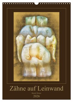 Cover Zähne auf Leinwand (Wandkalender 2026 DIN A3 hoch), CALVENDO Monatskalender