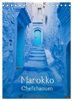 Marokko - Chefchaouen (Tischkalender 2026 DIN A5 hoch), CALVENDO Monatskalender Marokko - Chefchaouen (Tischkalender 2026 DIN A5 hoch), CALVENDO Monatskalender