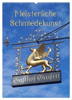 Meisterliche Schmiedekunst (Wandkalender 2026 DIN A2 hoch), CALVENDO Monatskalender