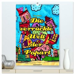 Die verrückte Welt der Popart von Nico Bielow (hochwertiger Premium Wandkalender 2026 DIN A2 hoch), Kunstdruck in Hochglanz