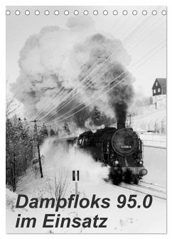 Dampfloks 95.0 im Einsatz (Tischkalender 2026 DIN A5 hoch), CALVENDO Monatskalender