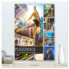 Poledance auf New Yorks Straßen (hochwertiger Premium Wandkalender 2026 DIN A2 hoch), Kunstdruck in Hochglanz Poledance auf New Yorks Straßen (hochwertiger Premium Wandkalender 2026 DIN A2 hoch), Kunstdruck in Hochglanz