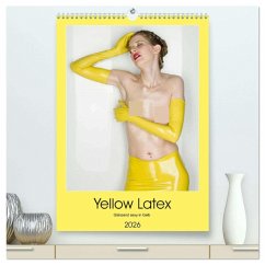 Yellow Latex (hochwertiger Premium Wandkalender 2026 DIN A2 hoch), Kunstdruck in Hochglanz Yellow Latex (hochwertiger Premium Wandkalender 2026 DIN A2 hoch), Kunstdruck in Hochglanz