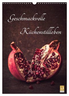 Geschmackvolle Küchenstillleben (Wandkalender 2026 DIN A3 hoch), CALVENDO Monatskalender