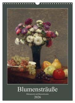 Blumensträuße - Blütenpracht und Blumenfreuden (Wandkalender 2026 DIN A3 hoch), CALVENDO Monatskalender Blumensträuße - Blütenpracht und Blumenfreuden (Wandkalender 2026 DIN A3 hoch), CALVENDO Monatskalender