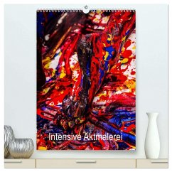 Intensive Aktmalerei (hochwertiger Premium Wandkalender 2026 DIN A2 hoch), Kunstdruck in Hochglanz