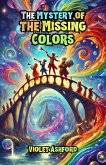 The Mystery of the Missing Colors (eBook, ePUB)