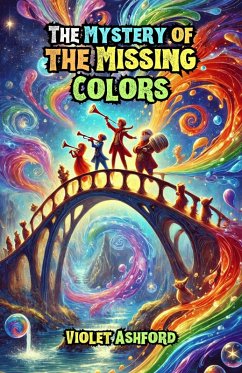 The Mystery of the Missing Colors (eBook, ePUB) - Ashford, Violet