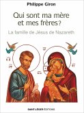 Qui sont ma mère et mes frères ? (eBook, ePUB) Qui sont ma mère et mes frères ? (eBook, ePUB)