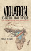 Violation des droits de l'homme en Afrique : cas de la République démocratique du Congo de 2008 à 2012 (eBook, ePUB) Violation des droits de l'homme en Afrique : cas de la République démocratique du Congo de 2008 à 2012 (eBook, ePUB)