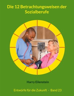 Die 12 Betrachtungsweisen der Sozialberufe (eBook, ePUB)