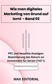 Wie man digitales Marketing von Grund auf lernt - Band 02 (eBook, ePUB)