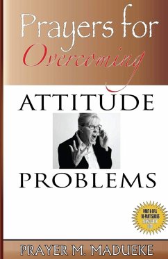Prayers to Overcome Attitude Problems (eBook, ePUB) - M. Madueke, Prayer