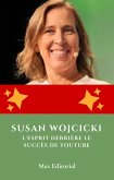 Susan Wojcicki : l'esprit derrière le succès de YouTube (eBook, ePUB)