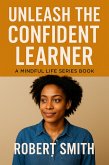 Unleash The Confident Learner (eBook, ePUB)