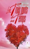 Les trois mots de mes temps (eBook, ePUB)