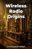 Wireless Radio Origins (eBook, ePUB)