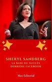 Sheryl Sandberg : La base du succès derrière Facebook (eBook, ePUB)