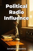 Political Radio Influence (eBook, ePUB) Political Radio Influence (eBook, ePUB)