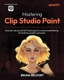 Mastering Clip Studio Paint (eBook, ePUB) Mastering Clip Studio Paint (eBook, ePUB)