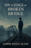 On the Edge of a Broken Bridge (eBook, ePUB) On the Edge of a Broken Bridge (eBook, ePUB)