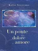 Un ponte tra dolore e amore (eBook, ePUB)