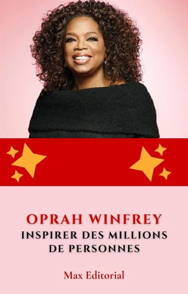 Oprah Winfrey : inspirer des millions de personnes (eBook, ePUB)