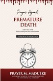 Prayers Against Premature Death (eBook, ePUB) Prayers Against Premature Death (eBook, ePUB)