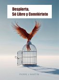 Despierta, Sé Libre y Conviértete (eBook, ePUB)