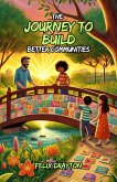 The Journey to Build Better Communities (eBook, ePUB)