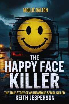 The Happy Face Killer (eBook, ePUB) - Dalton, Mollie