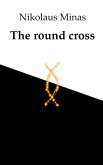 The round cross (eBook, ePUB)