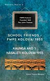 School Friends FWPS Kolovai 1955 (Manatu Melie, #2) (eBook, ePUB) School Friends FWPS Kolovai 1955 (Manatu Melie, #2) (eBook, ePUB)