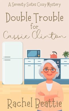Cover Double Trouble for Cassie Clinton (A Serenity Suites Cozy Mystery, #2) (eBook, ePUB)