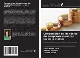 Comparación de los costes del trasplante renal con los de la diálisis Comparación de los costes del trasplante renal con los de la diálisis