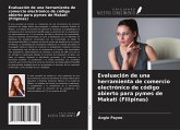 Evaluación de una herramienta de comercio electrónico de código abierto para pymes de Makati (Filipinas) Evaluación de una herramienta de comercio electrónico de código abierto para pymes de Makati (Filipinas)