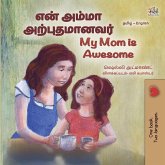 My Mom is Awesome (Tamil English Bilingual Book for Kids) My Mom is Awesome (Tamil English Bilingual Book for Kids)