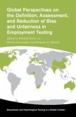 Global Perspectives on the Definition, Assessment, and Reduction of Bias and Unfairness in Employment Testing Global Perspectives on the Definition, Assessment, and Reduction of Bias and Unfairness in Employment Testing