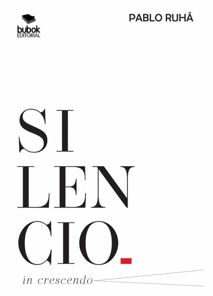 Silencio in crescendo (eBook, ePUB) Silencio in crescendo (eBook, ePUB)