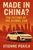 Made in China? The Future of the Global Car Made in China? The Future of the Global Car