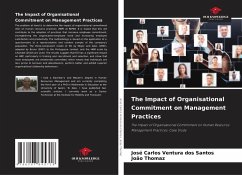 The Impact of Organisational Commitment on Management Practices - Santos, José Carlos Ventura dos;Thomaz, João