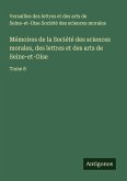 Mémoires de la Société des sciences morales, des lettres et des arts de Seine-et-Oise Mémoires de la Société des sciences morales, des lettres et des arts de Seine-et-Oise