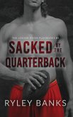 Sacked by the Quarterback Sacked by the Quarterback