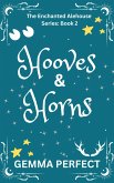 Hooves & Horns (The Enchanted Alehouse, #2) (eBook, ePUB) Hooves & Horns (The Enchanted Alehouse, #2) (eBook, ePUB)