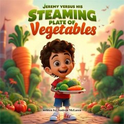 Cover Jeremy Versus His Steaming Plate Of Vegetables (Kids Club, #1) (eBook, ePUB)