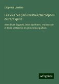 Les Vies des plus illustres philosophes de l'Antiquité Les Vies des plus illustres philosophes de l'Antiquité